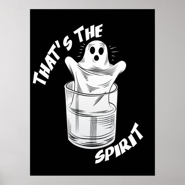 Thats The Spirit - Funny Halloween Ghost Poster (Front)