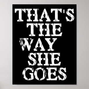 Thats The Way She Goes Poster
