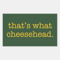 That's What Cheesehead