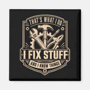 Thats What Do Fix Stuff And Funny Men Dad Design Magnet