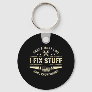 Thats What Do Fix Stuff and Know Things Fathers Key Ring