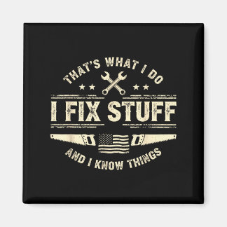 Thats What Do Fix Stuff and Know Things Fathers Magnet