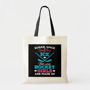 That's What Hockey Girls Are Made Of Tote Bag