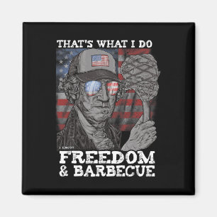That's What I Do Enjoy Freedom And Rbecue 4th Of J Magnet