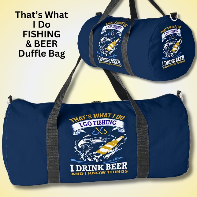 That's What I Do Fishing Drink Beer I Know Things Duffle Bag (Creator Uploaded)