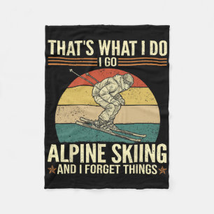 That's What I Do - Funny Alpine Skiing And Forget Fleece Blanket