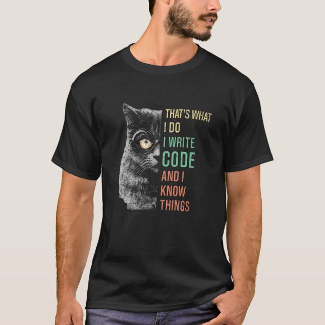 Thats What I Do I Code And I Know Things Hipster C T-Shirt (Front)