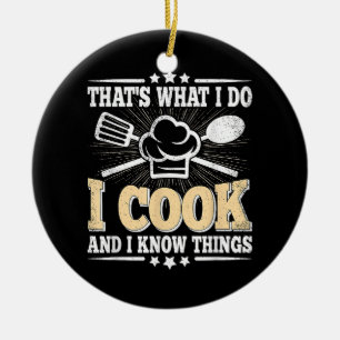 That's What I Do I Cook And I Know Things Funny Co Ceramic Tree Decoration