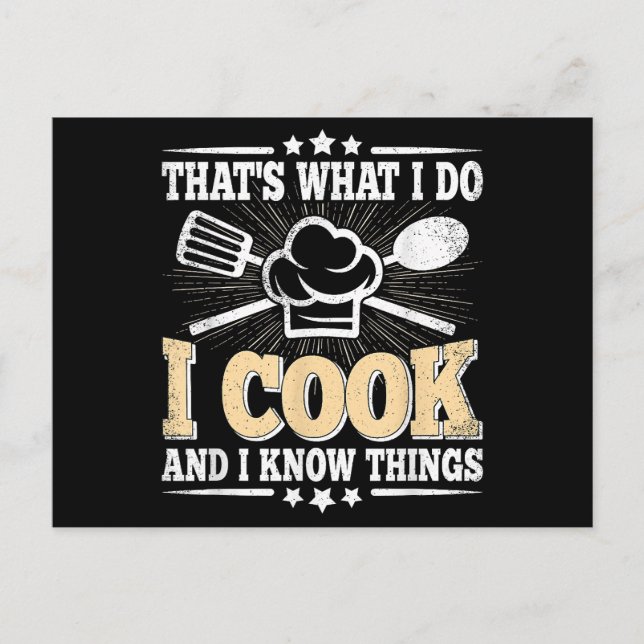 That's What I Do I Cook And I Know Things Funny Co Postcard (Front)