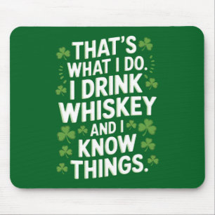 That's What I Do I Drink And I Know Things Patrick Mouse Mat