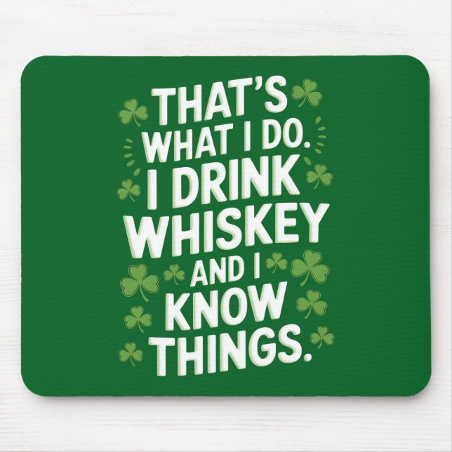That's What I Do I Drink And I Know Things Patrick Mouse Mat (Front)