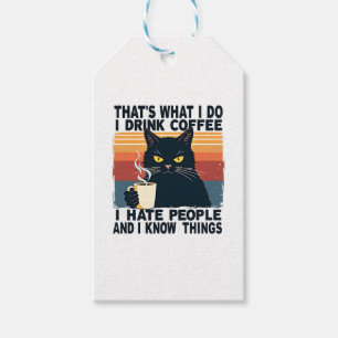 That's What I Do I Drink Coffee I Hate People And Gift Tags