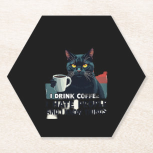 That's What I Do I Drink Coffee I Hate People And  Paper Coaster
