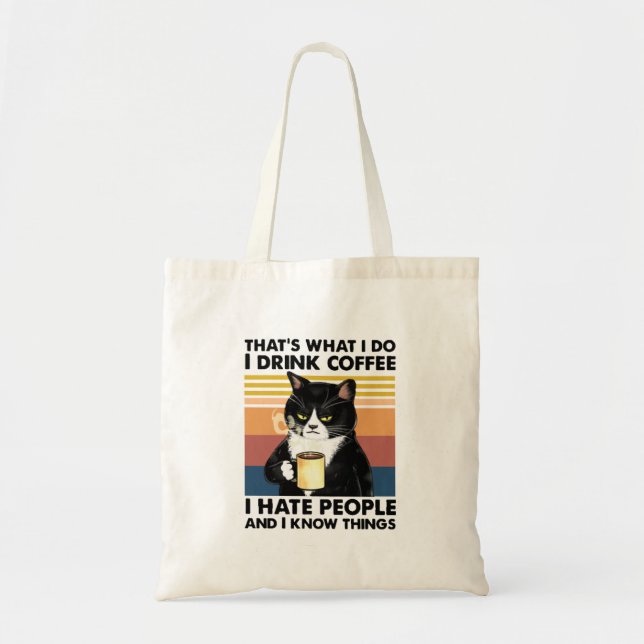 That's What I Do I Drink Coffee I Hate People Tote Bag (Front)
