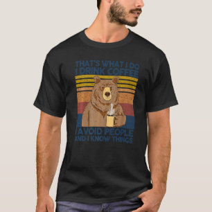 That's What I Do I Drink Coffee Vintage Bear Women T-Shirt