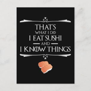 That's What I Do I Eat Sushi And I Know Things Postcard