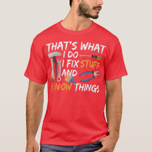 Thats What I Do I Fi Stuff And I Know Things mecha T-Shirt