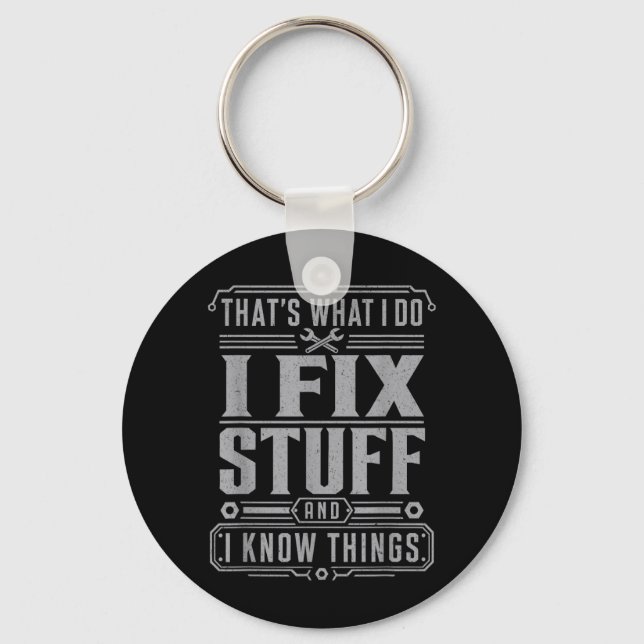 Thats What I Do I Fix Stuff And Funny Men Dad Key Ring (Front)