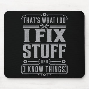 Thats What I Do I Fix Stuff And Funny Men Dad Mouse Mat
