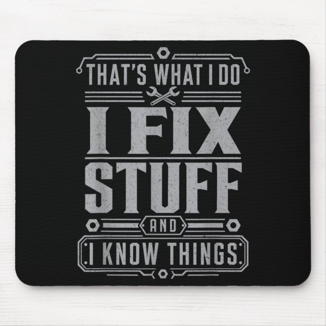 Thats What I Do I Fix Stuff And Funny Men Dad Mouse Mat (Front)