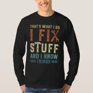 That's What I Do I Fix Stuff I Know Things Vintage T-Shirt