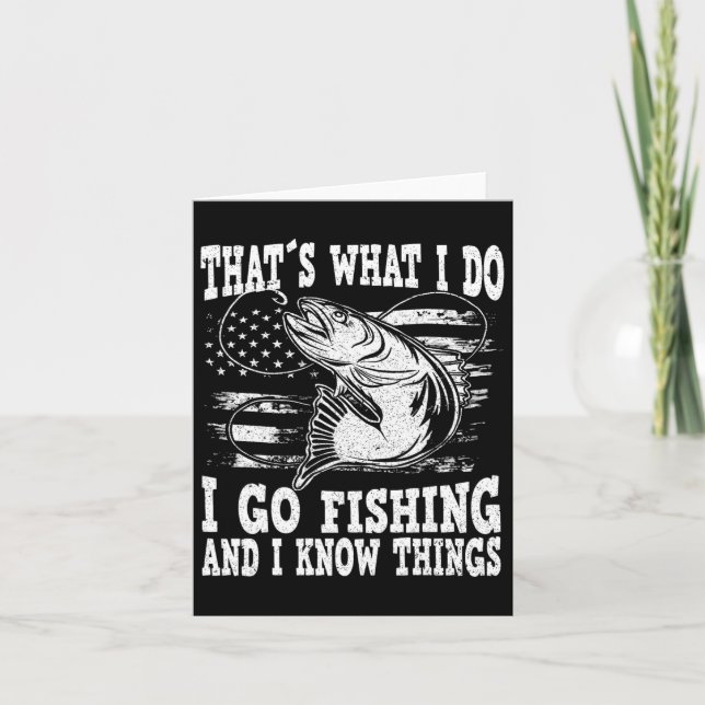 Thats What I Do I Go Fishing  Card (Front)