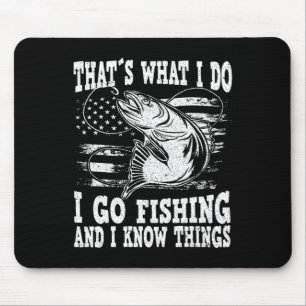 Thats What I Do I Go Fishing Mouse Mat