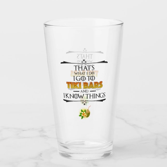That's What I Do - I Go To Tiki Bars Glass (Front)