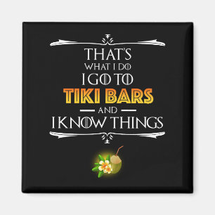 That's What I Do - I Go To Tiki Bars Magnet
