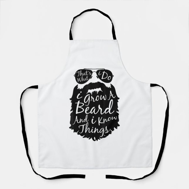 Thats what I do I grow a beard and I know things Apron (Front)