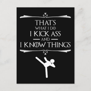 That's What I Do - I Kick-Ass And I Know Things Postcard