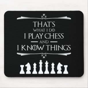 That's What I Do I Play Chess And I Know Things Mouse Mat