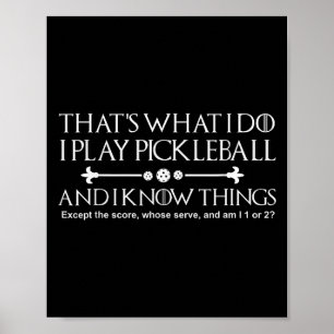 That's What I Do I Play Ckleball And I Know Things Poster