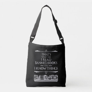 That's What I Do I Read Banned Books Crossbody Bag