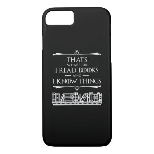 That's What I Do I Read Books And I Know Things iPhone 8/7 Case