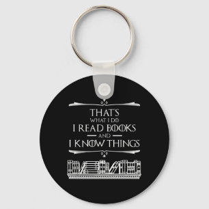 That's What I Do I Read Books And I Know Things Key Ring