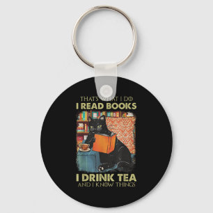That's What I Do I Read Books I Drink Tea And I Kn Key Ring