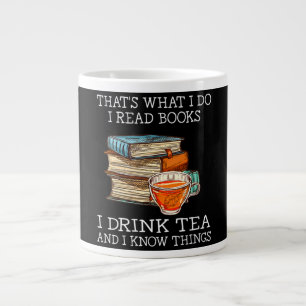 That's what i do i read books i drink tea large coffee mug
