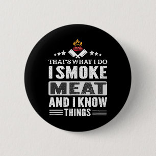 That's What I Do Smoke Meat Bbq Smoker Grilling Lo 6 Cm Round Badge