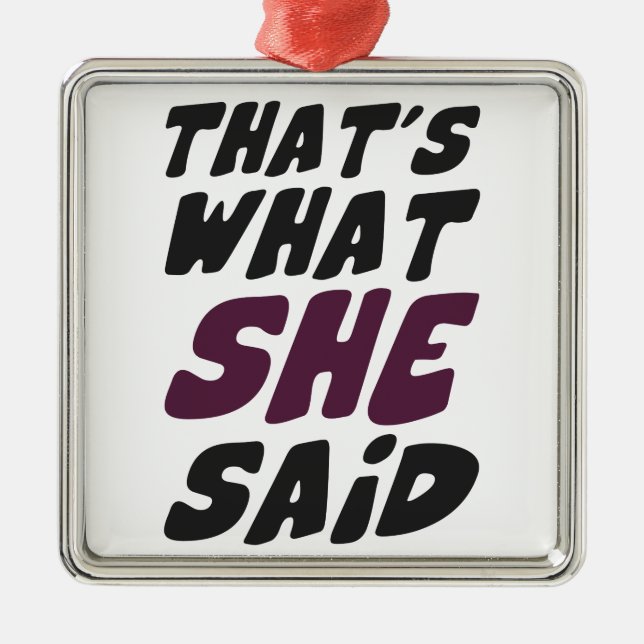 That's What She Said Metal Tree Decoration (Front)
