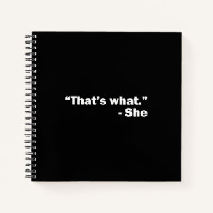 Thats what she said notebook