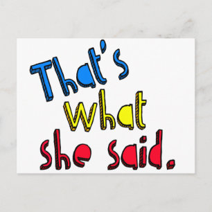 that's what she said postcard