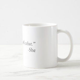 That's What She Said Quote Coffee Mug