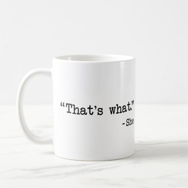 That's What She Said Quote Coffee Mug (Left)