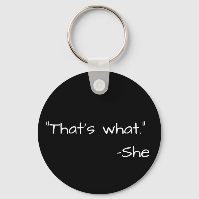 That's what she said quote funny key ring (Front)