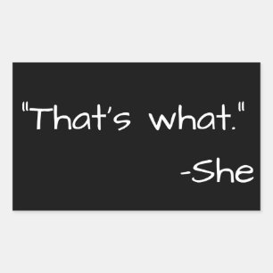 That's what she said quote funny rectangular sticker