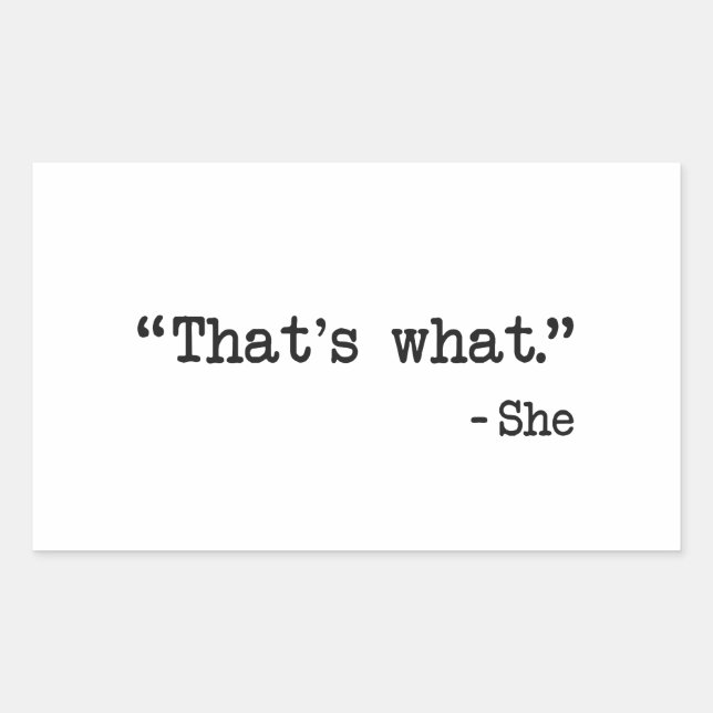 That's What She Said Quote Rectangular Sticker (Front)
