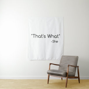 Thats what She Said Tapestry