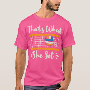 That'S What She Set Pun Volleyball Net Funny Volle T-Shirt