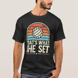 Thats What She Set Volleyball Funny Love Playing V T-Shirt